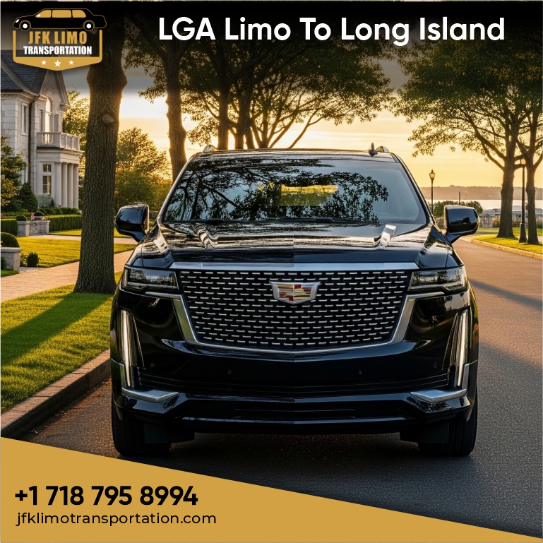LGA Limo To Long Island